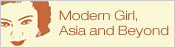 Modern Girl, Asia and Beyond